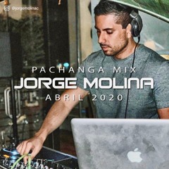 Jorge Molina (Pachanga Mix Abril 2020)