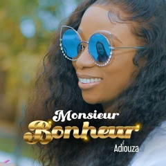 ADIOUZA - MONSIEUR BONHEUR