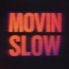 Movin $low