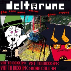 YЯT TO DOXXƎM< YЯT TO DOXXƎM< >ИOИA CALLƎM - [Deltarune: TFOURSP]