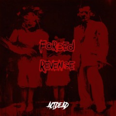 ACTDEAD - FORCED REVENGE (2022 PREVIEW)