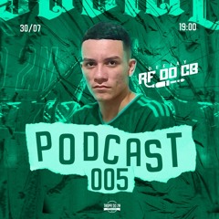 PODCAST 005 RF MANDA PRA ELAS [ DJ RF ] PIQUE 135
