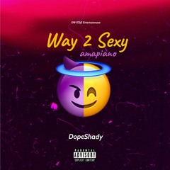 Way 2 Sexy (Drake, Future - Amapiano)