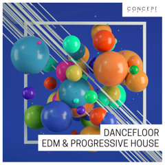 Concept Samples - Dancefloor EDM & Progressive House