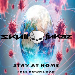 Skull Fukaz - Stay At Home