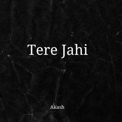 Tere Jahi