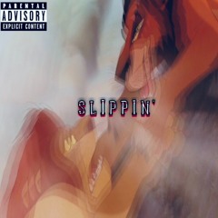 Slippin' (Freestyle)
