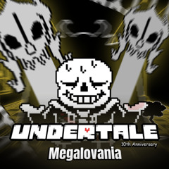 [UnderTale's 10th Anniversary] Megalovania