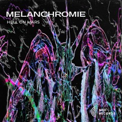 Melanchromie - Hell On Mars [NRTS33] (FREE DL)