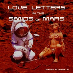 Love Letters in the Sands of Mars