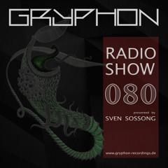 GRYPHON RadioShow080 with Oscar Sanchez - exclusive Studiomix [GAIN Records, Toledo]