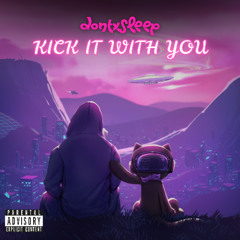 Kick It With You