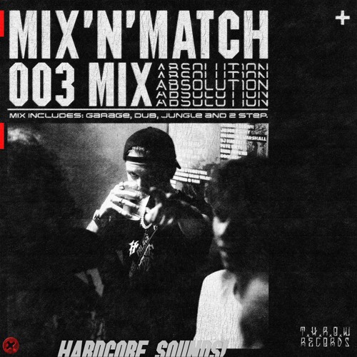 Absolution - Mix'N'Match 003 @ THOW HQ
