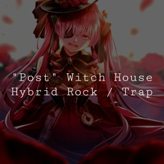 [VA] Post Witch House & Hybrid Trap | Q2/Q7 (330)