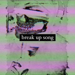 Breakup X Song