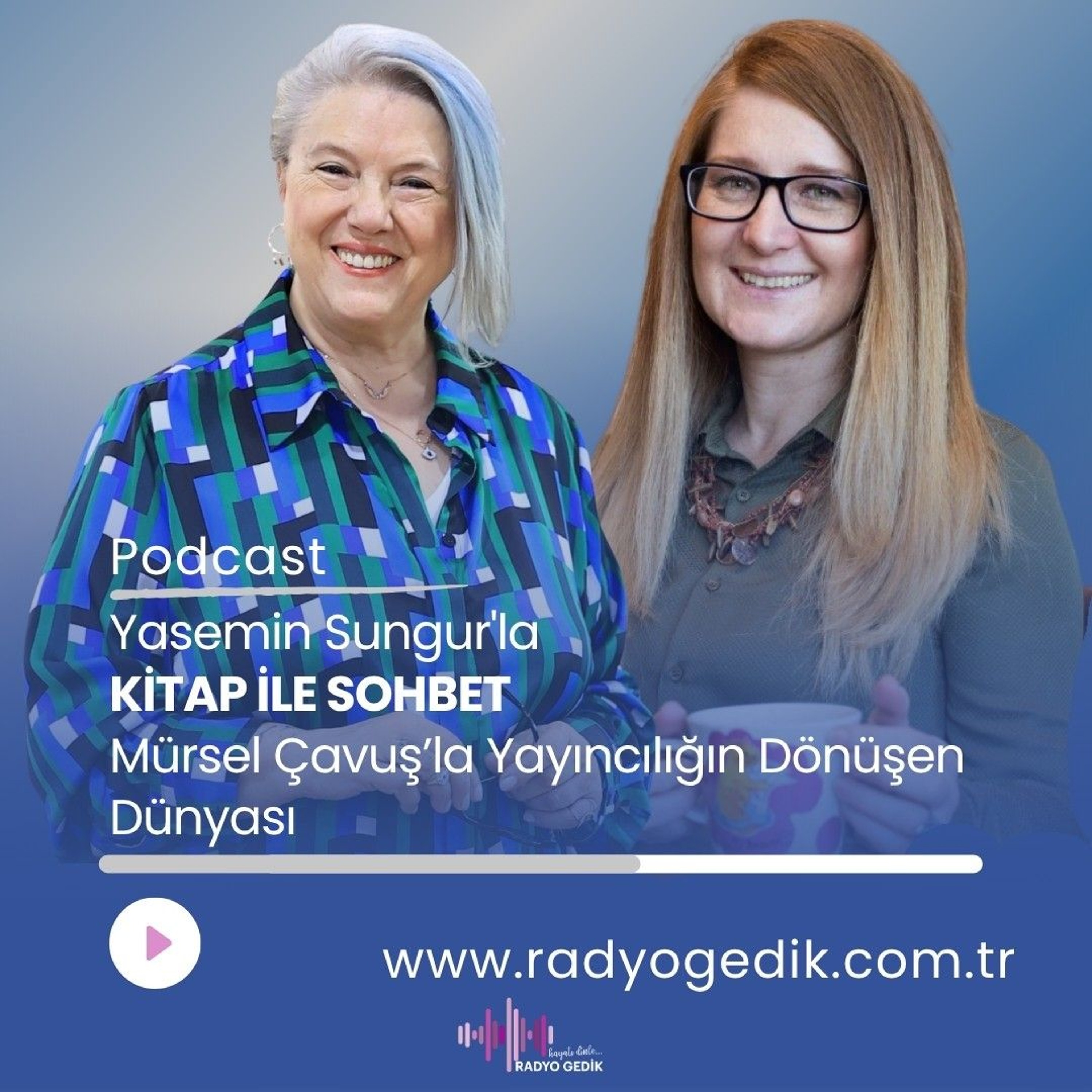 YASEMİN SUNGURLA KİTAP İLE SOHBET - MÜRSEL ÇAVUŞ episode artwork