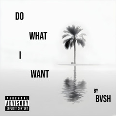 Do What I Want