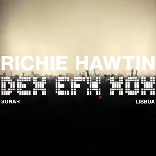 Richie Hawtin - DEX EFX X0X 2025 at Sonar, Lisboa