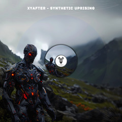 Xyafter - Synthetic Uprising (Extended Mix) [YHV TRANCE RECORDS]