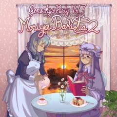 【秋季例大祭13】Gensokyo Party Vol. 7 Moriya Barista 2 [XFD]