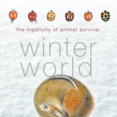 PDF_  Winter World: The Ingenuity of Animal Survival