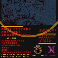 RAVE FACTORY 2 YEAR ANNIVERSARY