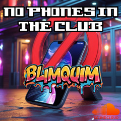 No phones in the club