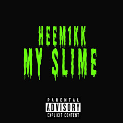 my slime!