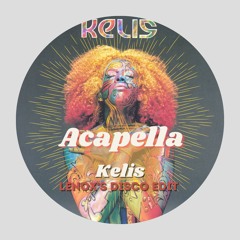 *FREE DL* Acapella | Kelis (Lenox's Disco Edit)