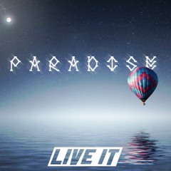 Live It - Paradise (Extended Mix)