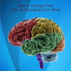 download⚡️ free (✔️pdf✔️) Neuroplasticity: How to Change Your Life by Changing Y