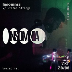 Insomnia 010 w/ Stefan Strange