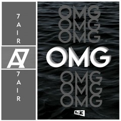 7Air - OMG | Oh My God! | Bassy Trance & Dubstep [ES Release]