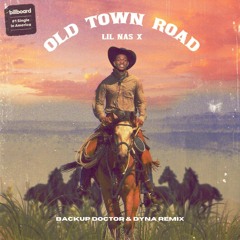 Lil Nas X - Old Town Road (Version Remix)(Backup Doctor, Dyna Remix Feat. DJ Tuesday)