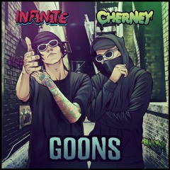 INF1N1TE & CHERNEY - GOONS