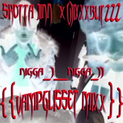 $HOTTAJINN x 6IXXXBLITZZZ -"N.1.N.2" {{VAMPLI$$ETMIXXX}} [HOSTED BY HELL HOUSE RECORDS][prod.jamxxl]