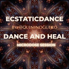 Dance And Heal (EcstaticDance)Microdosis.