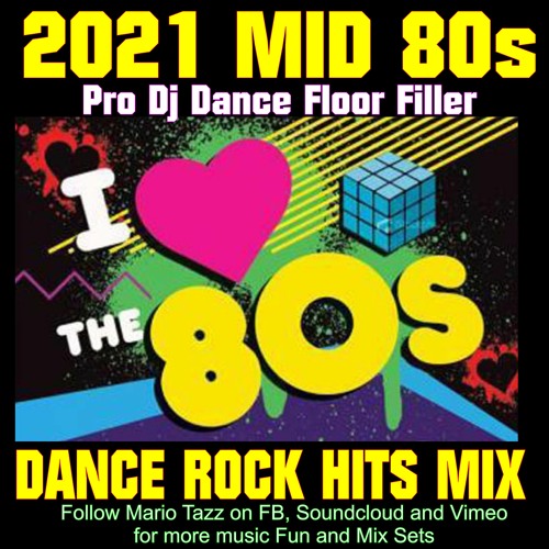 2021 MID 80s DANCE ROCK MIX - DO YOU REMEMBER THIS -  BY DJ - VDJ MARIO TAZZ