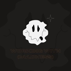 Working With (Madness) - Shaylon Huntley (ft. Tekreck)