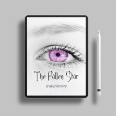 The Fallen Star Fallen Star, #1 by Jessica Sorensen. Totally Free [PDF]