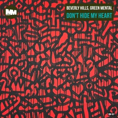 MM 087 : Beverly Hills, Green Mental - Don't hide my heart (Preview)