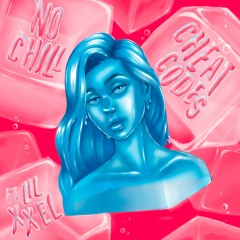 No Chill (feat. Lil Xxel)