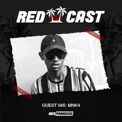 REDCAST 045 - Guest: MNK4