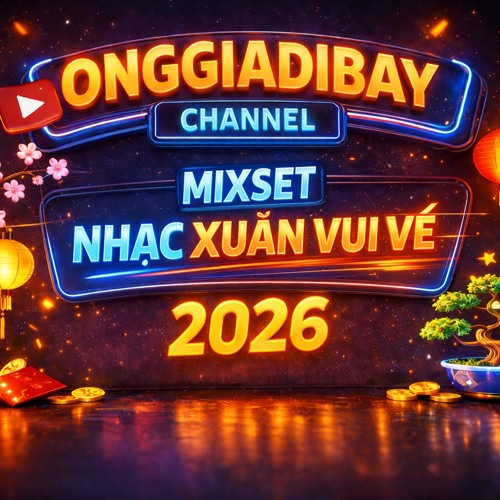 Stream Full Mixset nhac Xuan Vui Ve 2026 DungTran Mix by Dung Tran ...