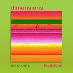 dimensions (no drums) [prod. lovedone]