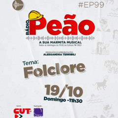Rádio Peão PGM 99 - Folclore