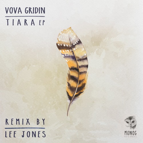 Vova Gridin - Tiara (Lee Jones Remix)