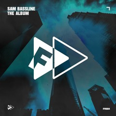 FFR004: Sam Bassline Feat Jade - Everyday