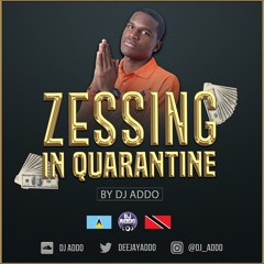Zessing In Quarantine
