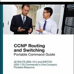 FREE EPUB 💑 CCNP Routing and Switching Portable Command Guide by  Scott Empson,Patri